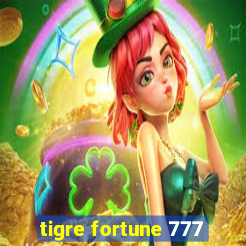 tigre fortune 777